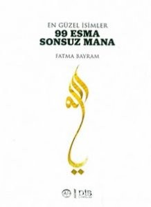 En Güzel İsimler 99 Esma Sonsuz Mana - Fatma Bayram | PDF İndir