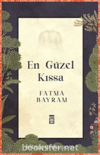 En Güzel Kıssa - Fatma Bayram | PDF İndir