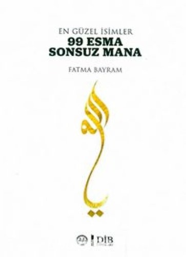 En Güzel İsimler 99 Esma Sonsuz Mana - Fatma Bayram | PDF İndir