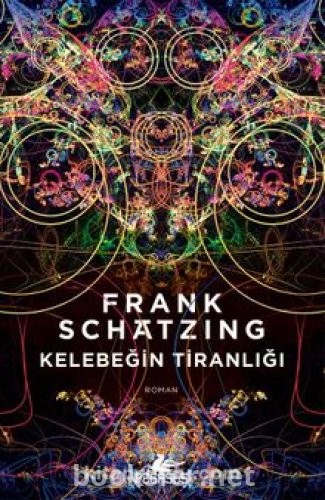 Kelebeğin Tiranlığı - Frank Schatzing | PDF İndir