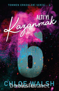 Altıyı Kazanmak - Chloe Walsh | PDF İndir