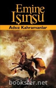 Adsız Kahramanlar - Emine Işınsu | PDF İndir