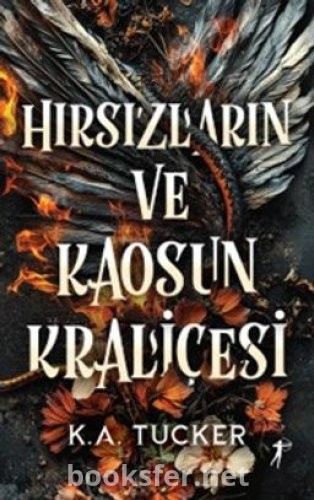 Hırsızların ve Kaosun Kraliçesi - K. A. Tucker | PDF İndir
