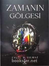 Zamanın Gölgesi - Eylül B. Yılmaz | PDF İndir