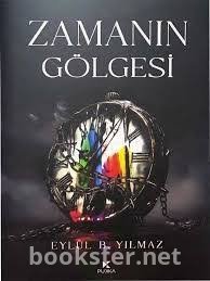 Zamanın Gölgesi - Eylül B. Yılmaz | PDF İndir