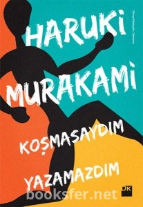 Koşmasaydım Yazamazdım - Haruki Murakami | PDF İndir