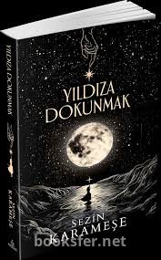 Yıldıza Dokunmak 1 -  Sezin Karameşe | PDF İndir