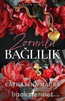 Zorunlu Bağlılık - Windsor Ailesi 3 - Catharina Maura | PDF İndir