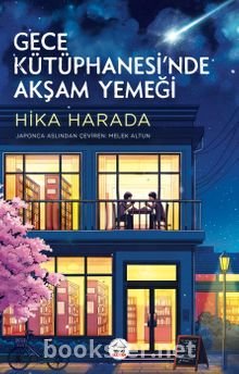 Gece Kütüphanesi'nde Akşam Yemeği - Hika Harada | PDF İndir